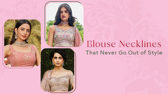 Top 5 Stunning Lehenga Blouse Necklines That Never Go Out of Style - houseofpanchhi