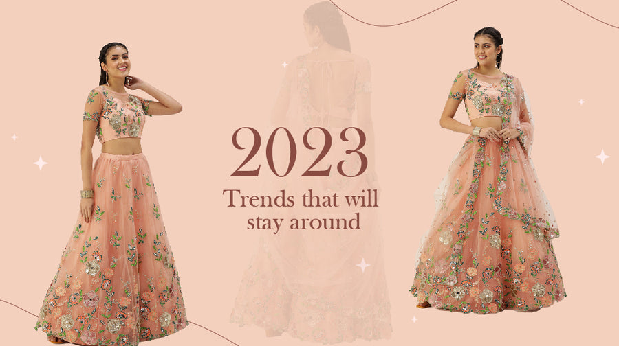 Trends That Will Stay Around - houseofpanchhi