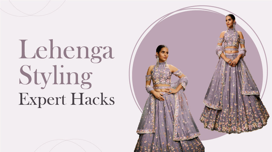 Lehenga Styling 101: Expert Hacks - houseofpanchhi