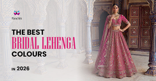 The Best Bridal Lehenga Colours for Indian Weddings in 2026: From Timeless Red to Modern Ivory